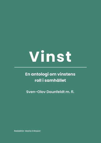 bokomslag Vinst - en antologi om vinstens roll i samhället