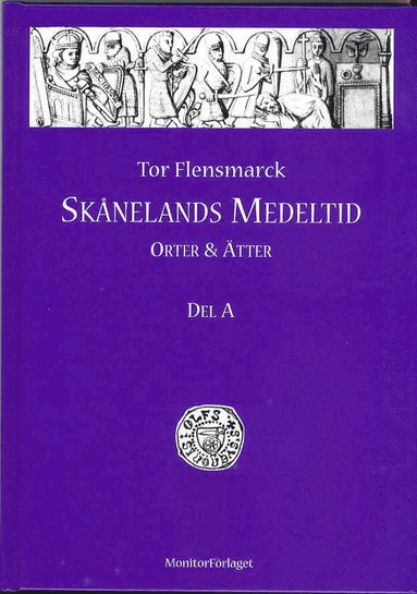 bokomslag Skånelands medeltid : orter & ätter. Del A