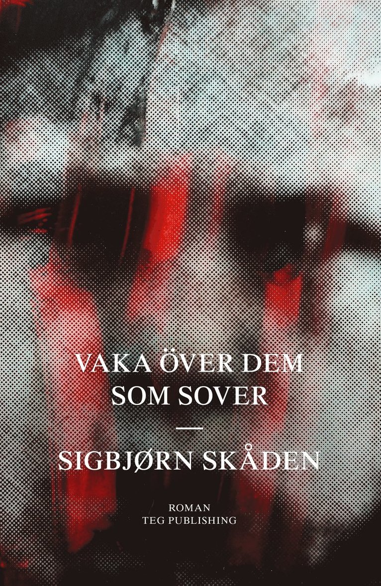 Sigbjørn Skåden - Vaka över dem som sover, Inbunden