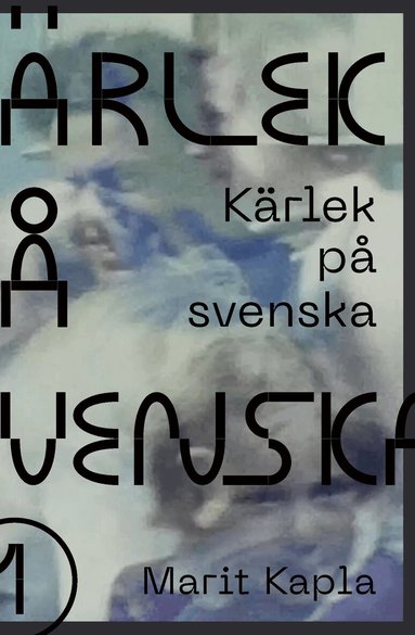 Marit Kapla - Kärlek på svenska, Häftad