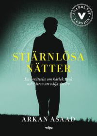 bokomslag Stjärnlösa nätter : en berättelse om kärlek, svek och rätten att välja sitt liv / Lättläst