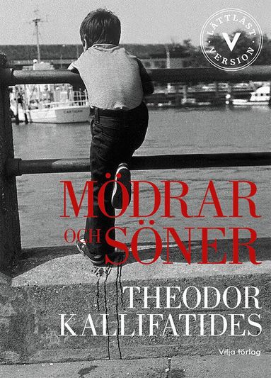 Theodor Kallifatides - Mödrar och söner (lättläst), Inbunden