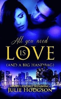 bokomslag All you need is love and a big handbag