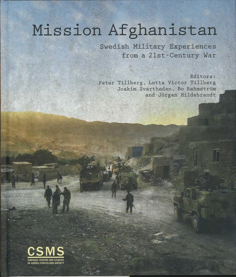 Mission Afghanistan: Swedish military experiences from a 21st-century war 1