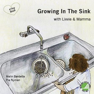 Malin Berdette - Growing In The Sink with Livvie & Mamma, Häftad