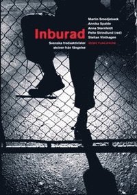 bokomslag Inburad : Svenska fredsaktivister skriver från fängelse