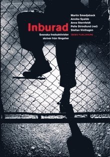 Inburad : Svenska fredsaktivister skriver från fängelse