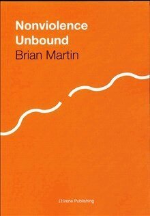 Brian Martin - Nonviolence Unbound, Häftad