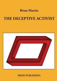 bokomslag The deceptive Activist