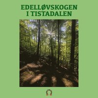 bokomslag Edelelløvskogen i Tistadalen