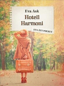 Eva Ask - Hotell Harmoni, Häftad