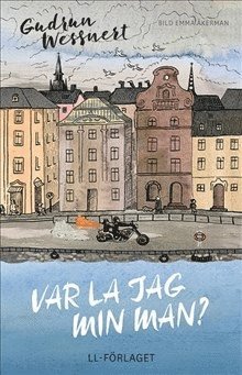 Gudrun Wessnert - Var la jag min man, Inbunden