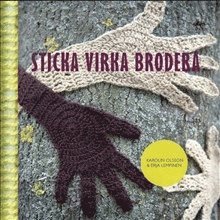 Karolin Olsson - Sticka, virka, brodera, Inbunden