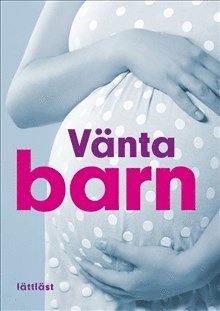 bokomslag Vänta barn (lättläst)