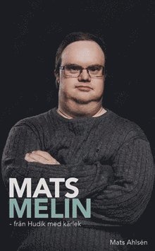 bokomslag Mats Melin : från Hudik med kärlek