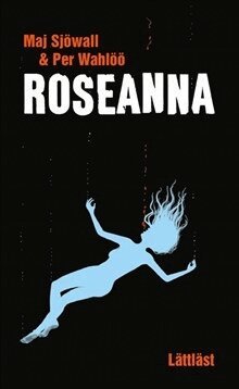 Maj Sjöwall, Per Wahlöö - Roseanna (lättläst), Häftad