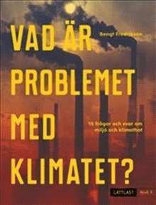 Bengt Fredrikson - Vad är problemet med klimatet? (nivå 3), Inbunden
