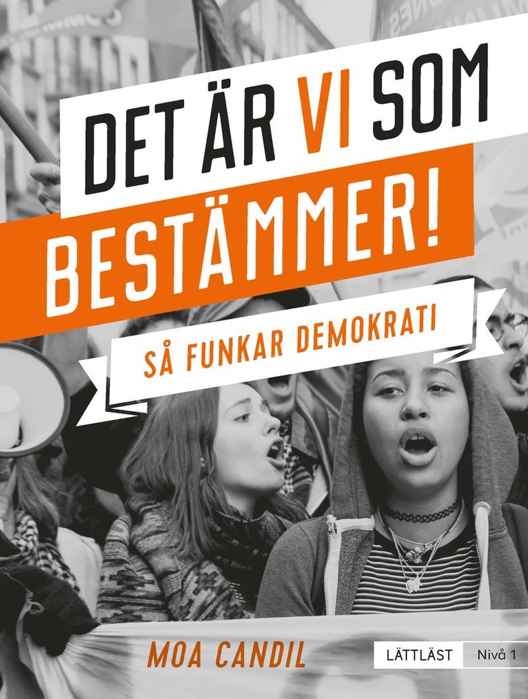 Det är vi som bestämmer! : så funkar demokrati (lättläst) Nivå 1 1