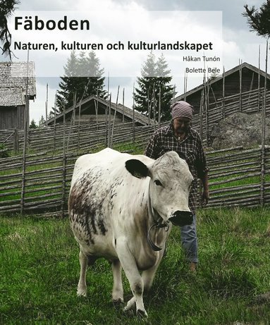 bokomslag Fäboden: naturen, kulturen och kulturlandskapet