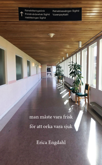 Man måste vara frisk för att orka vara sjuk
