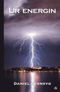 Daniel Sernryd - Ur energin, Inbunden