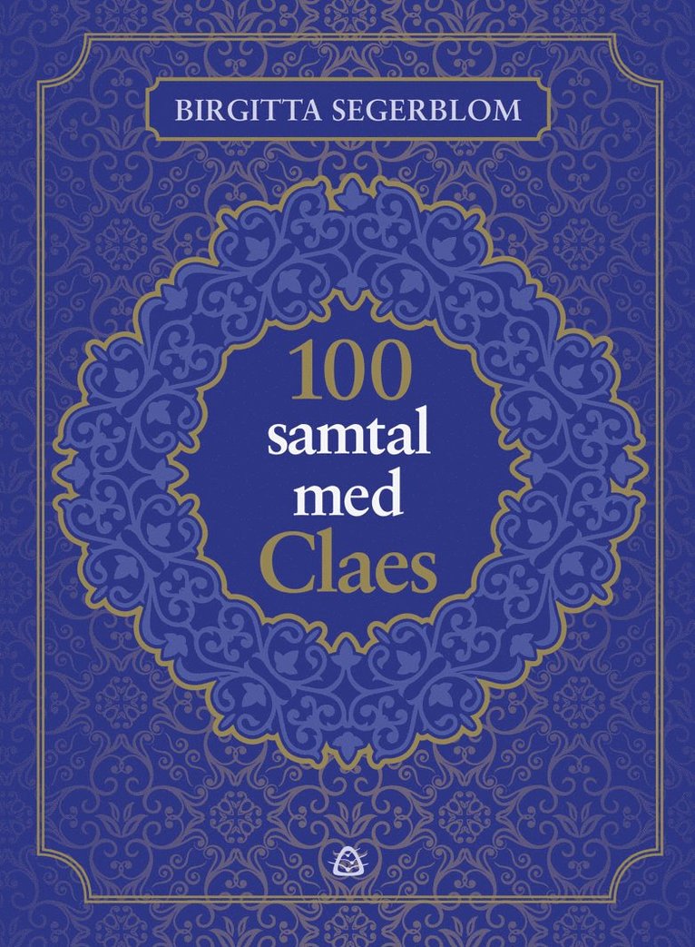 Birgitta Segerblom - 100 samtal med Claes : om livet efter döden och om att vara människa, Kartonnage