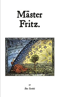 bokomslag Mäster Fritz : en svensk mystiker