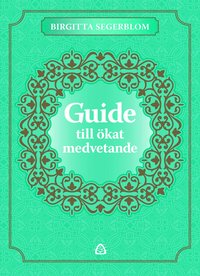 bokomslag Guide till ökat medvetande