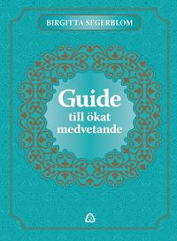 bokomslag Guide till ökat medvetande