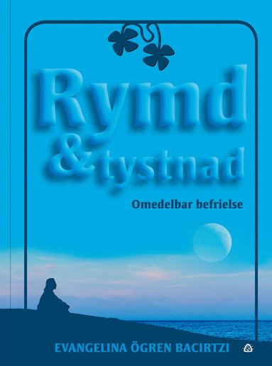 bokomslag Rymd & tystnad : omedelbar befrielse