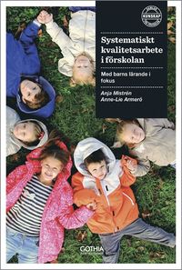 bokomslag Systematiskt kvalitetsarbete i förskolan : med barns lärande i fokus