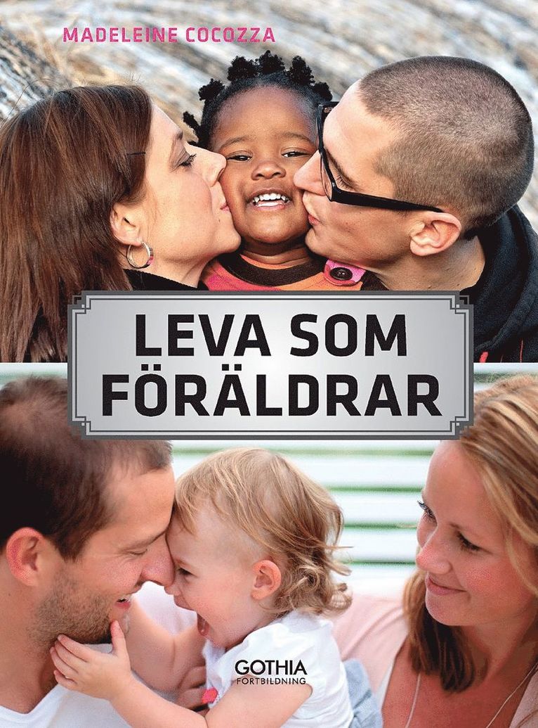 Madeleine Cocozza - Leva som föräldrar : om relationen till partnern, familjen och ursprungsfamiljen, Häftad