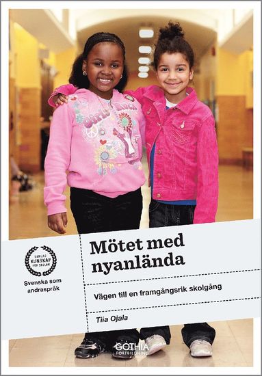 bokomslag Mötet med nyanlända : vägen till en framgångsrik skolgång