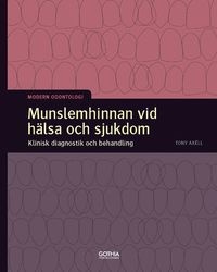 bokomslag Munslemhinnan vid hälsa och sjukdom : klinisk diagnostik och behandling