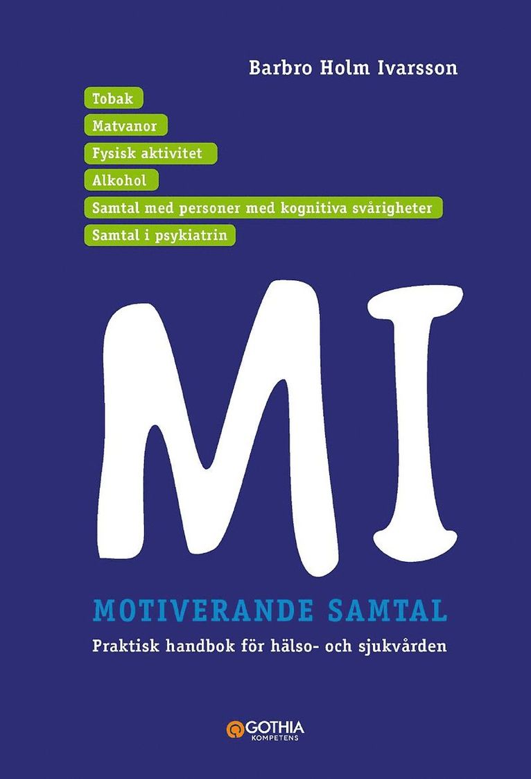 Barbro Holm Ivarsson - Motiverande samtal i hälso-och sjukvården, Häftad
