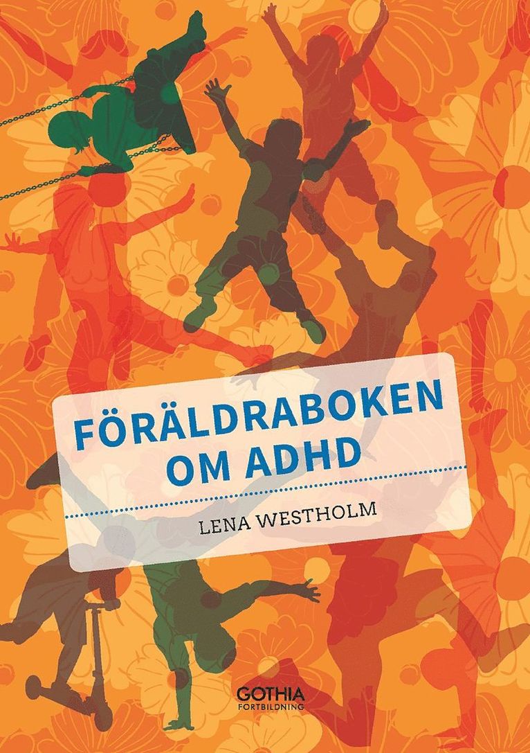 Lena Westholm - Föräldraboken om adhd, Häftad