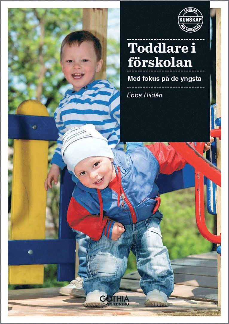 Ebba Hildén - Toddlare i förskolan : med fokus på de yngsta, Häftad