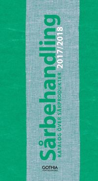 bokomslag Sårbehandling : katalog över sårprodukter 2017 / 2018