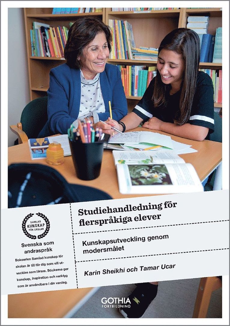 Tamar Ucar, Karin Sheikhi - Studiehandledning för flerspråkiga elever : kunskapsutveckling genom modersmålet, Häftad