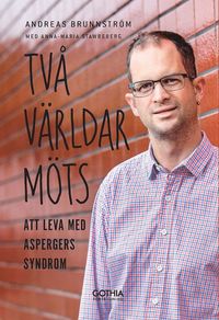 bokomslag Två världar möts : att leva med Aspergers syndrom