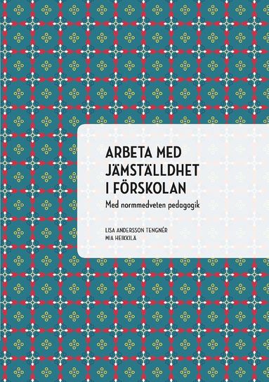 bokomslag Arbeta med jämställdhet i förskolan : med normmedveten pedagogik