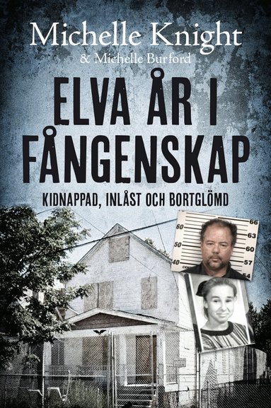 Michelle Knight, Michelle Buford - Elva år i fångenskap : kidnappad, inlåst och bortglömd, Pocket