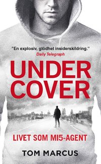 bokomslag Under Cover : Livet som MI5-agent