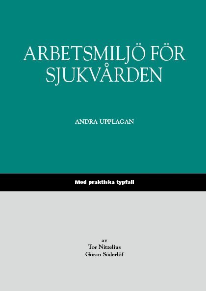 Arbetsmiljö för sjukvården : med praktiska typfall 1