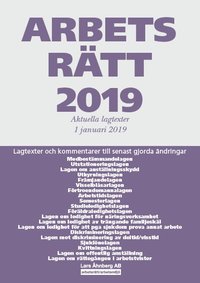 bokomslag Arbetsrätt 2019 - Lagtexter och kommentarer till senast gjorda ändringar
