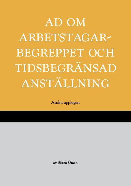Sören Öman - AD om arbetstagarbegreppet och tidsbegränsad anställning, Häftad