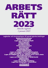 bokomslag Arbetsrätt 2023 : aktuella lagtexter 1 januari 2023 - lagtexter och kommentarer till senast gjorda ändringar