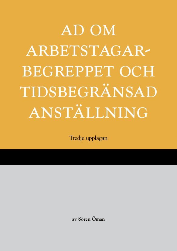 Sören Öman - AD om arbetstagarbegreppet och tidsbegränsad anställning, Häftad