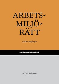 bokomslag Arbetsmiljörätt : en läro- och handbok