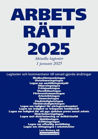 bokomslag Arbetsrätt 2025 : aktuella lagtexter 1 januari 2025 - lagtexter och kommentarer till senast gjorda ändringar